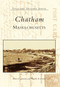 Chatham, Massachusetts by Robert E. Zaremba, 9780738503318