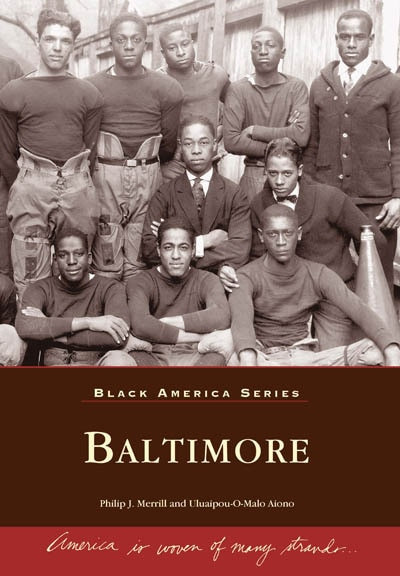 Baltimore by Philip J. Merrill, Uluaipou-O-Malo Aiono, 9780738501321