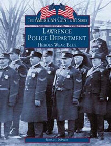 Lawrence Police Department by Ronald J. DeSantis, 9780738501536