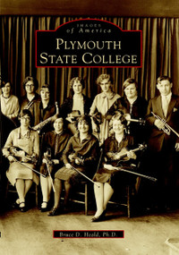 Plymouth State College by Bruce D. Heald Ph.D., 9780738501840