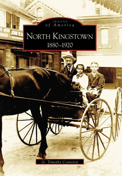 North Kingstown: (1880-1920) by G. Timothy Cranston, 9780738539089