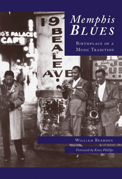 Memphis Blues: (Birthplace of a Music Tradition) by William Bearden, Knox Phillips, 9780738542379