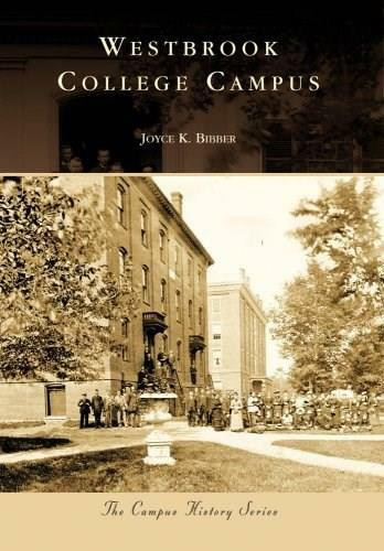 Westbrook College Campus by Joyce K. Bibber, 9780738562483