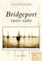 Bridgeport (1900-1960) by Andrew Pehanick, 9780738562513