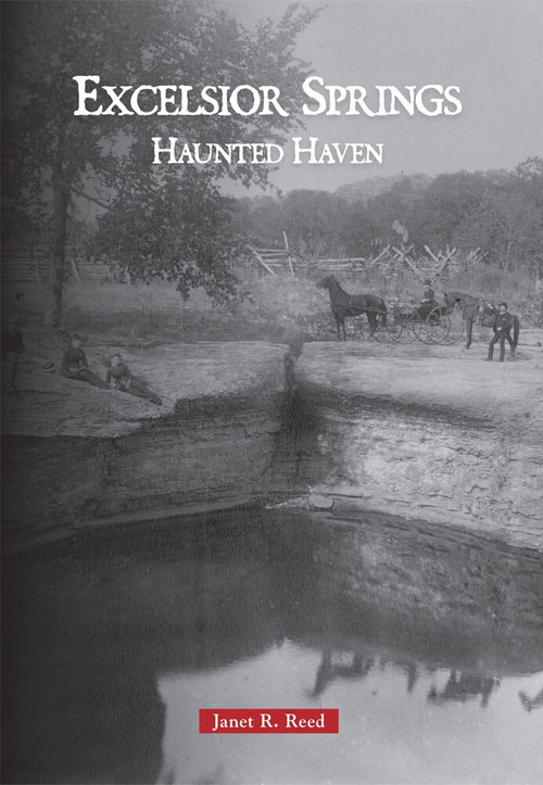 Excelsior Springs: (Haunted Haven) by Janet R. Reed, 9780738583365