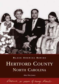 Hertford County, North Carolina by Alice Eley Jones, 9780738514819