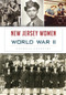New Jersey Women in World War II by Patricia Chappine, 9781626198210