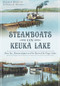 Steamboats on Keuka Lake: (Penn Yan, Hammondsport and the Heart of the Finger Lakes) by Richard MacAlpine, Charles Mitchell, 9781626198005