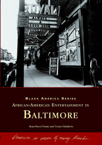 African-American Entertainment in Baltimore by Rosa Pryor-Trusty, Tonya Taliaferro, 9780738515137
