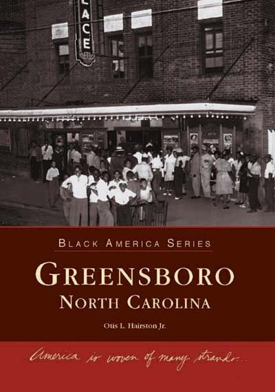 Greensboro, North Carolina by Otis L. Hairston Jr., 9780738515250