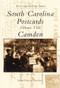 South Carolina Postcards Volume VIII: (Camden) by Howard Woody, Davie Beard, 9780738515038