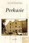 Perkasie by Ivan J. Jurin, 9780738557267