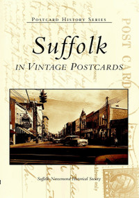 Suffolk in Vintage Postcards by Suffolk-Nansemond Historical Society, 9780738515359