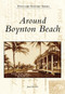 Around Boynton Beach by Janet DeVries, 9780738543284