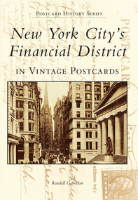 New York City's Financial District in Vintage Postcards by Randall Gabrielan, 9780738500683