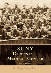 SUNY Downstate Medical Center by Jack E. Termine, 9780738500690