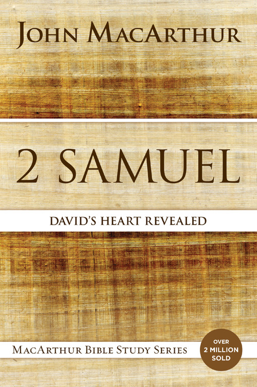 2 Samuel (David's Heart Revealed) by John F. MacArthur, 9780718034740