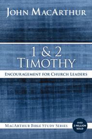 1 and 2 Timothy (Encouragement for Church Leaders) by John F. MacArthur, 9780718035143