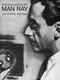 Photographs by Man Ray (105 Works, 1920-1934) by Man Ray, 9780486238425