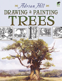 Drawing and Painting Trees by Adrian Hill, 9780486468457