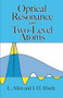 Optical Resonance and Two-Level Atoms by L. Allen, J. H. Eberly, 9780486655338