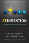 Reinvention (Accelerating Results in the Age of Disruption) by Shane Cragun, Kate Sweetman, 9781626342866
