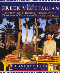 The Greek Vegetarian (More Than 100 Recipes Inspired by the Traditional Dishes and Flavors of Greece) by Diane Kochilas, 9780312200763