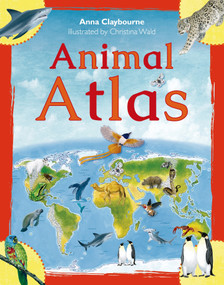 Animal Atlas by Anna Claybourne, 9781408842188