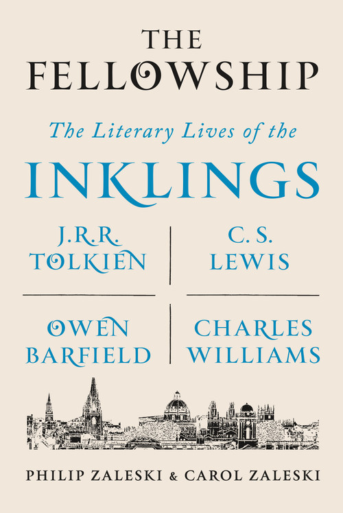 The Fellowship (The Literary Lives of the Inklings: J.R.R. Tolkien, C. S. Lewis, Owen Barfield, Charles Williams) - 9780374536251 by Philip Zaleski, Carol Zaleski, 9780374536251