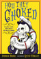 How They Choked (Failures, Flops, and Flaws of the Awfully Famous) by Georgia Bragg, Kevin O'Malley, 9781681192161