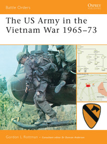 The US Army in the Vietnam War 1965-73 by Gordon L. Rottman, 9781846032394