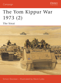 The Yom Kippur War 1973 (2) (The Sinai) by Simon Dunstan, Kevin Lyles, 9781841762210