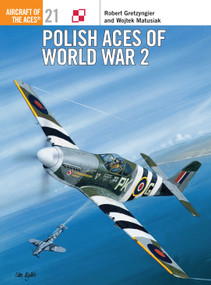 Polish Aces of World War 2 by Robert Gretzyngier, Wojtek Matusiak, Robert Gretzyngier, Iain Wyllie, Mike Chappell, Robert Grudzien, 9781855327269