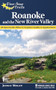 Five-Star Trails: Roanoke and the New River Valley (40 Spectacular Hikes in Virginia's Southern Appalachians) by Johnny Molloy, 9781634040563