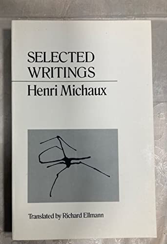 Selected Writings Michaux by Henri Michaux, Richard Ellmann, 9780811201056