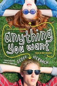 Anything You Want by Geoff Herbach, 9781402291449