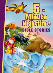 5-Minute Nighttime Bible Stories by Thomas Nelson, 9780718084523