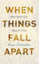 When Things Fall Apart (Heart Advice for Difficult Times (20th Anniversary Edition)) by Pema Chodron, 9781611803433