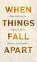 When Things Fall Apart (Heart Advice for Difficult Times) - 9781611803433 by Pema Chodron, 9781611803433