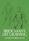 Bridgman's Life Drawing by George B. Bridgman, 9780486227108