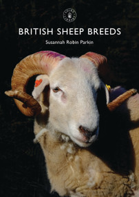 British Sheep Breeds by Susannah Robin Parkin, 9780747814481