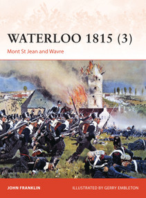 Waterloo 1815 (3) (Mont St Jean and Wavre) by John Franklin, Gerry Embleton, 9781472804129