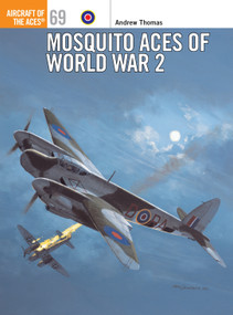 Mosquito Aces of World War 2 by Andrew Thomas, Mark Postlethwaite, 9781841768786
