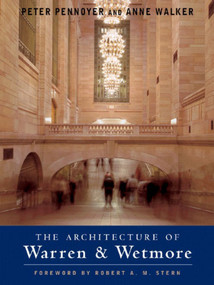 The Architecture of Warren & Wetmore by Peter Pennoyer, Anne Walker, 9780393731620