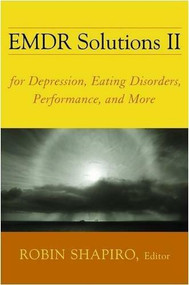 EMDR Solutions II (For Depression, Eating Disorders, Performance, and More) by Robin Shapiro, Celia Grand, 9780393705881