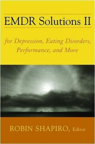 EMDR Solutions II (For Depression, Eating Disorders, Performance, and More) by Robin Shapiro, Celia Grand, 9780393705881