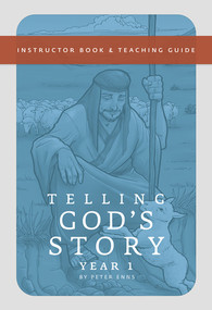 Telling God's Story, Year One: Meeting Jesus (Instructor Text & Teaching Guide) by Peter Enns, 9781933339481
