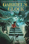 Gabriel's Clock by Hilton Pashley, 9780544668591