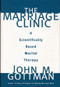 The Marriage Clinic (A Scientifically Based Marital Therapy) by John M. Gottman, 9780393702828