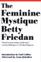 The Feminine Mystique by Betty Friedan, Gail Collins, Anna Quindlen, 9780393346787